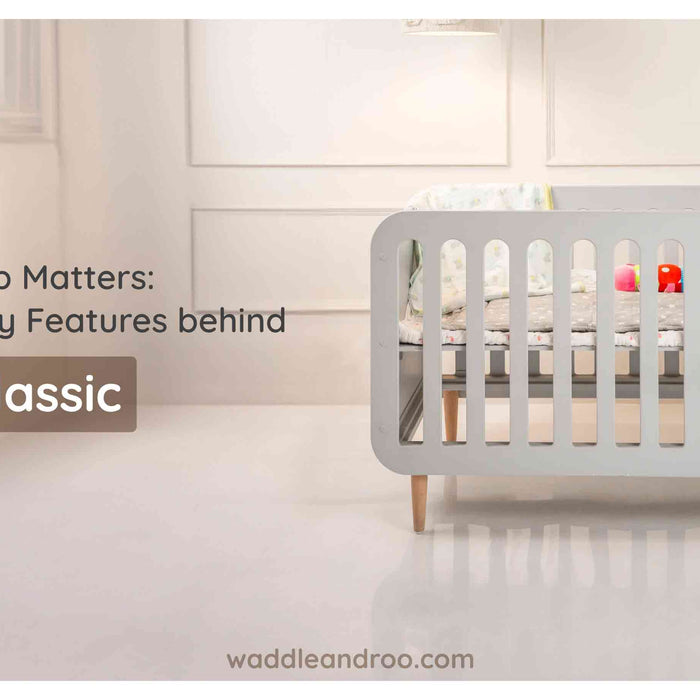 Safe Sleep Matters: The Safety Features behind the Classic Cot