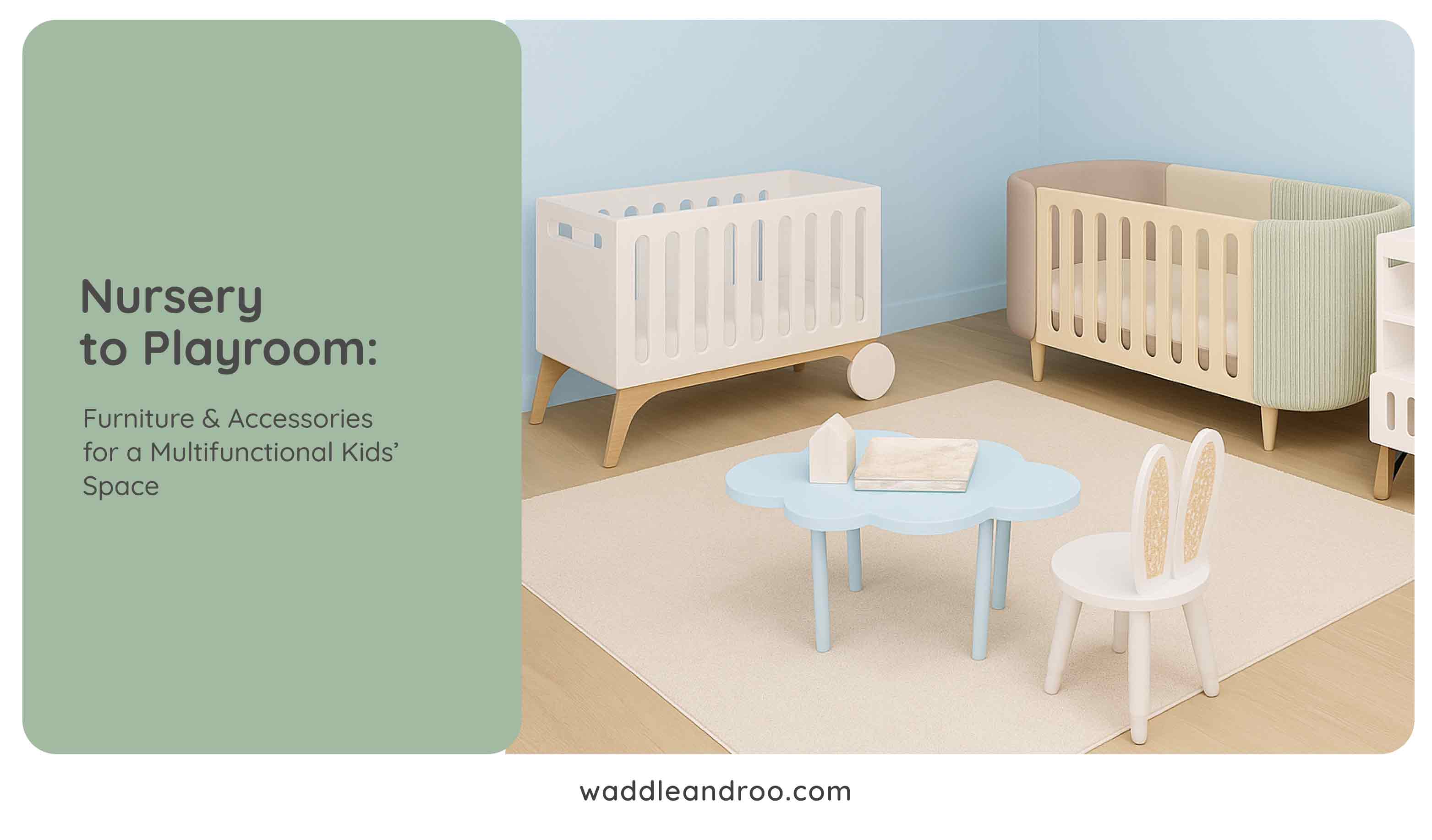 Nursery to Playroom: Furniture and Accessories for a Multifunctional Kids’ Space